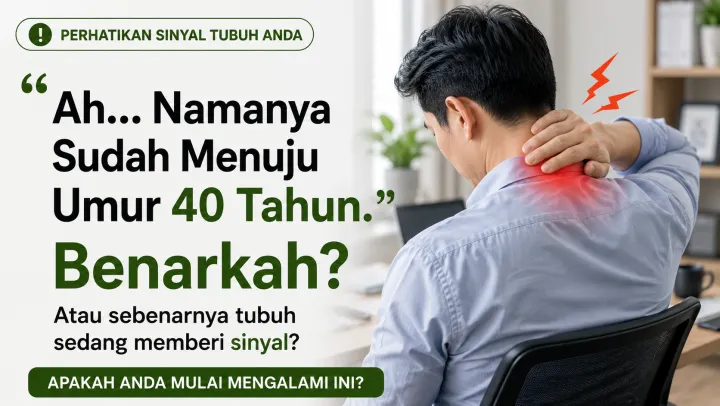 Menuju umur 40 tahun — apakah Anda mulai sering pegal, leher kaku, dan cepat lelah?